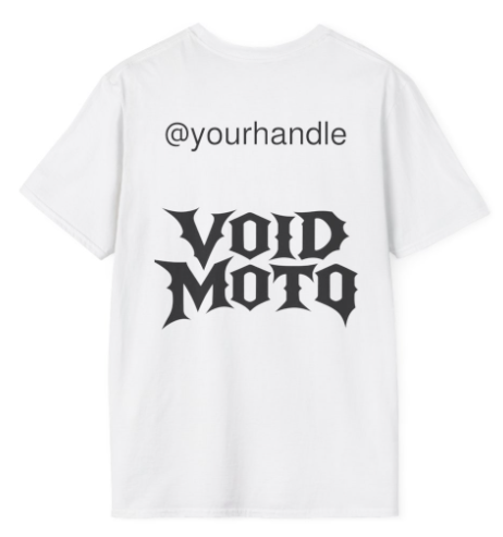 CUSTOM* Void Moto Tees